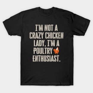 Not A Crazy Chicken Lady T-Shirt